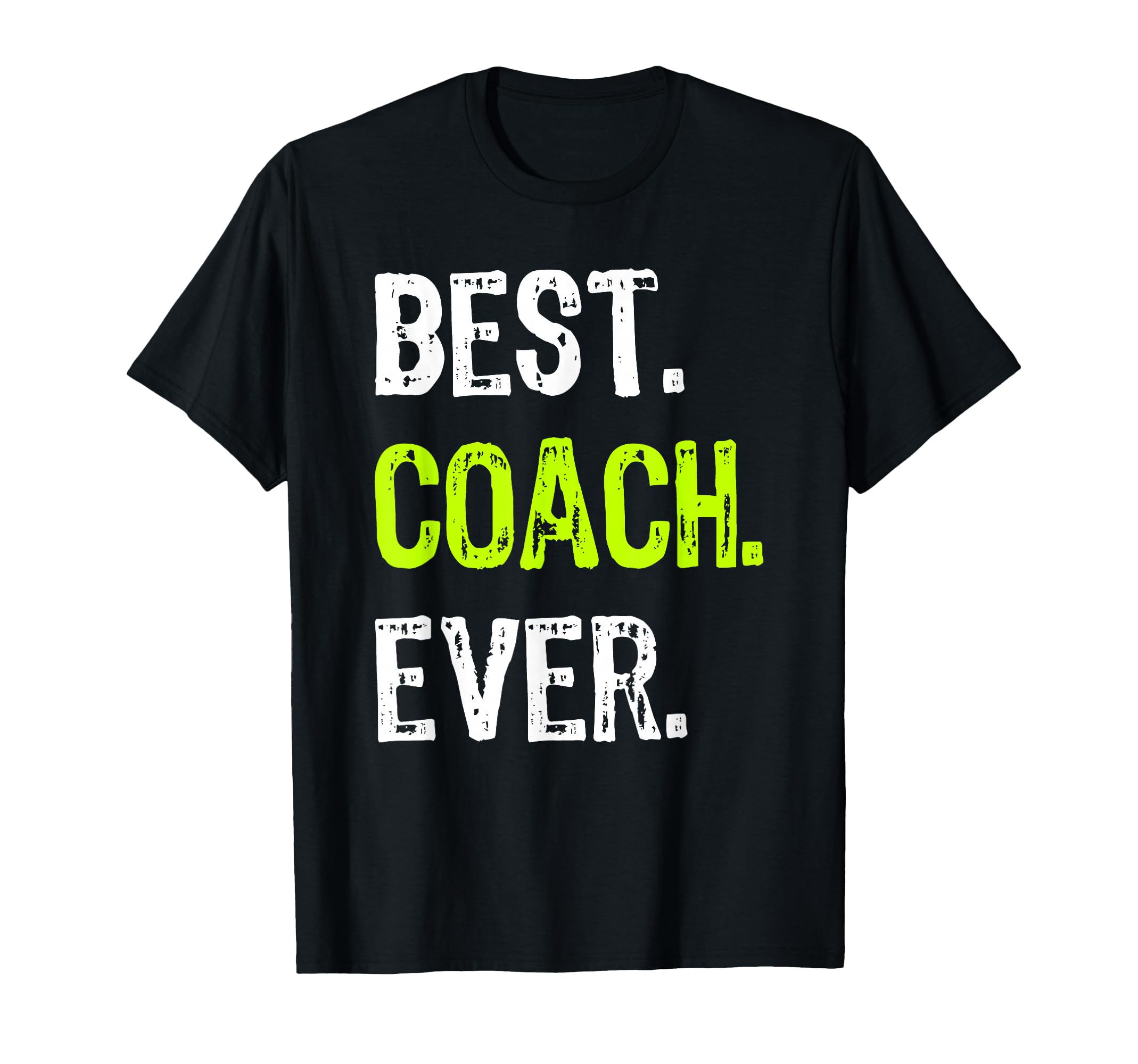 Best Coach Ever T-Shirt - Streetwear Style for Adults - T-Shirt, Sweatshirt, Hoodie