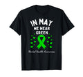 May We Wear Green Ribbon Mental T-Shirt - Casual Everyday Wear Unisex - T-Shirt, Sweatshirt, Hoodie