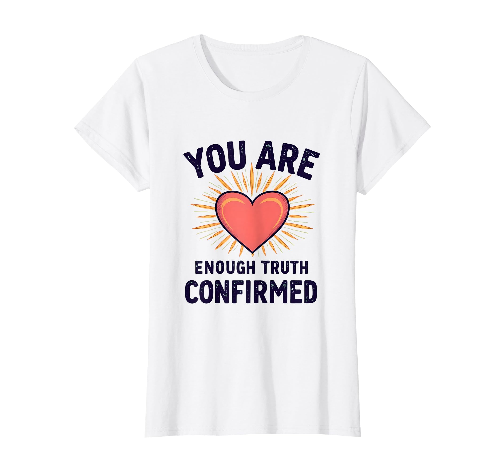 You Are Enough Im Him Truth T-Shirt - Casual Everyday Wear Men Women - T-Shirt, Sweatshirt, Hoodie