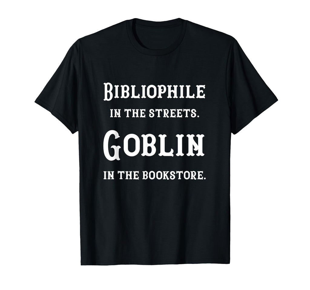 Bibliophile Streets Goblin Bookstore Book T-Shirt - Unique Graphic Unisex - T-Shirt, Sweatshirt, Hoodie