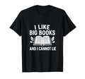 I Like Big Books Funny Bookworm T-Shirt - Aesthetic Graphic for Adults - T-Shirt, Sweatshirt, Hoodie