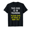 Dog Trainer Reactive Dog Training T-Shirt - Fun Novelty Design Men Women - T-Shirt, Sweatshirt, Hoodie