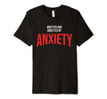 Funny Anxiety Written And Directed T-Shirt - Fun Novelty Design for Adults - T-Shirt, Sweatshirt, Hoodie