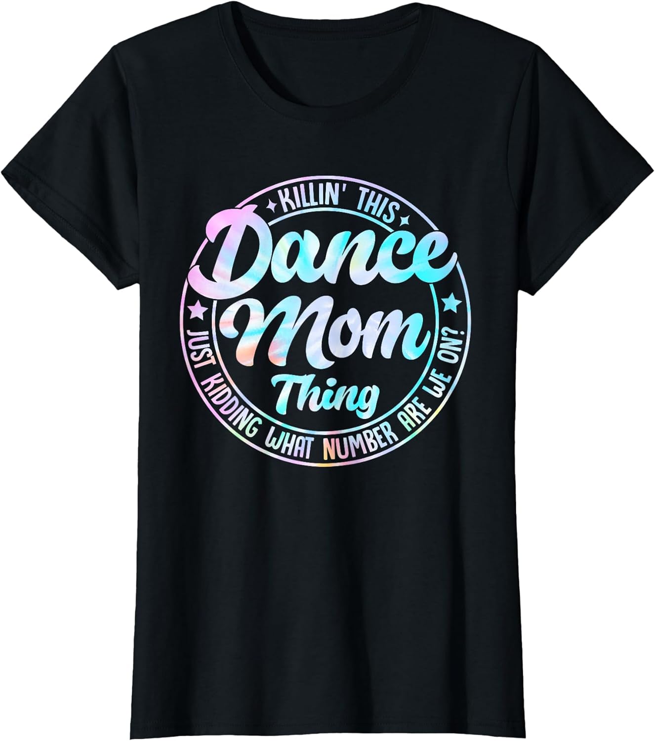 What Number Are We On Competition Dance Mom Life Unisex T-shirt, Sweatshirt, Hoodie, Long Sleeve Tee - T-Shirt, Sweatshirt, Hoodie