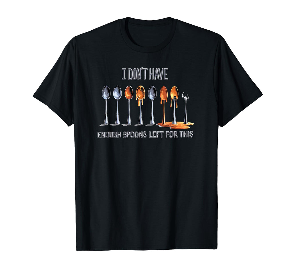 Spoon Theory Chronic Illness Energy T-Shirt - Streetwear Style Unisex - T-Shirt, Sweatshirt, Hoodie