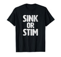 Sink Or Stim Normalize Stimming T-Shirt - Casual Everyday Wear Men Women - T-Shirt, Sweatshirt, Hoodie