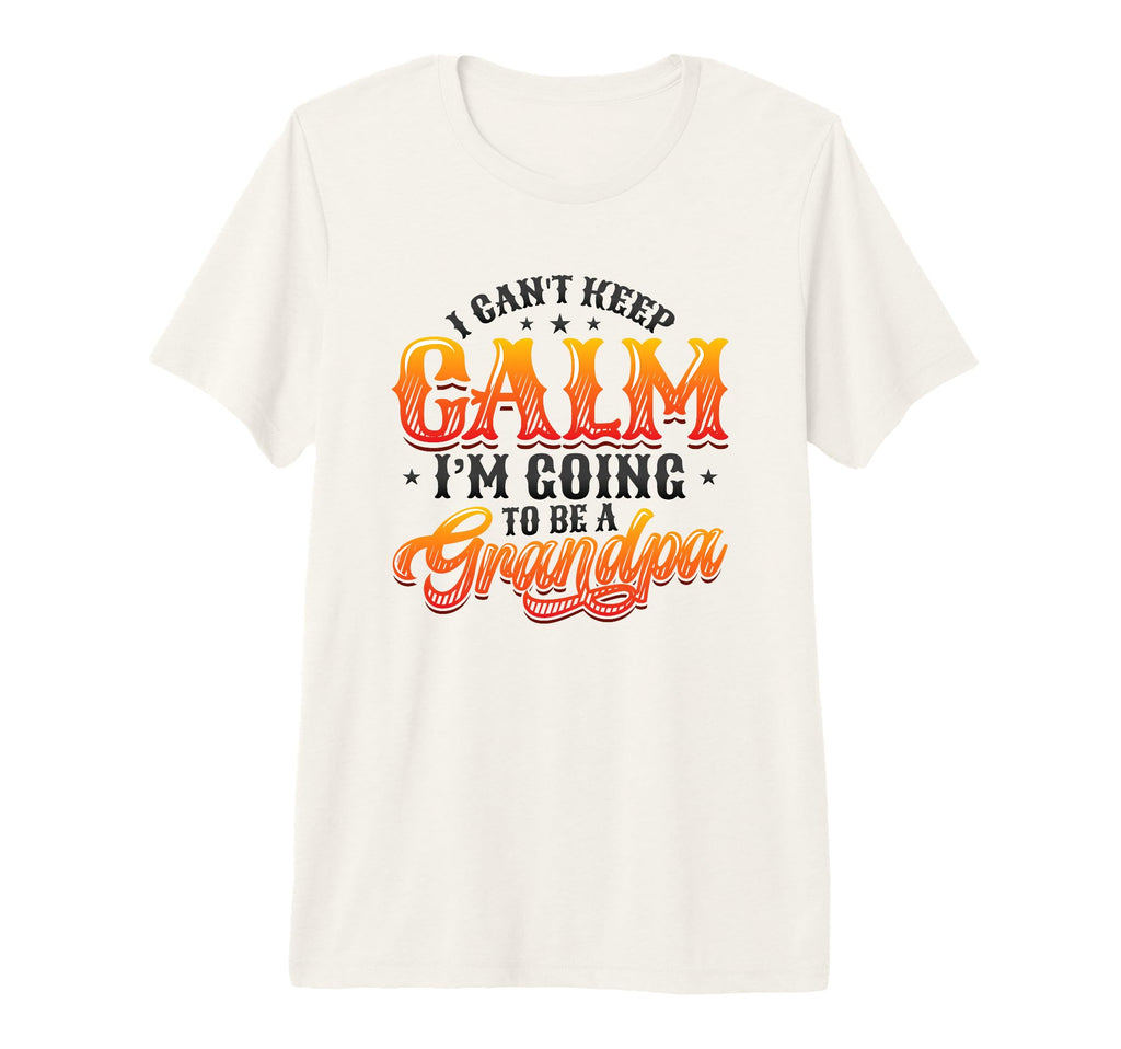 Mens New Grandpa I Can T Keep Calm I M T-Shirt - Unique Graphic for Adults - T-Shirt, Sweatshirt, Hoodie