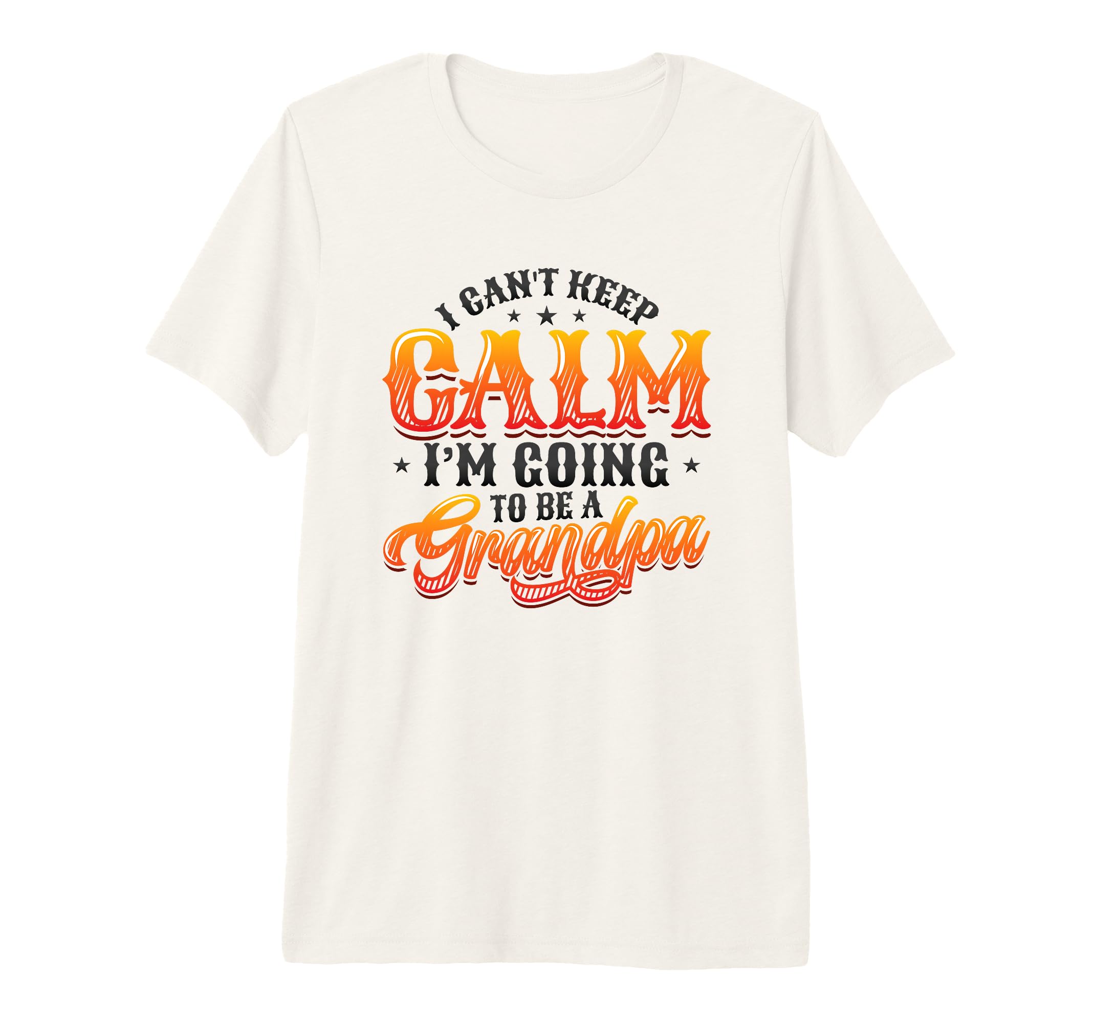 Mens New Grandpa I Can T Keep Calm I M T-Shirt - Unique Graphic for Adults - T-Shirt, Sweatshirt, Hoodie