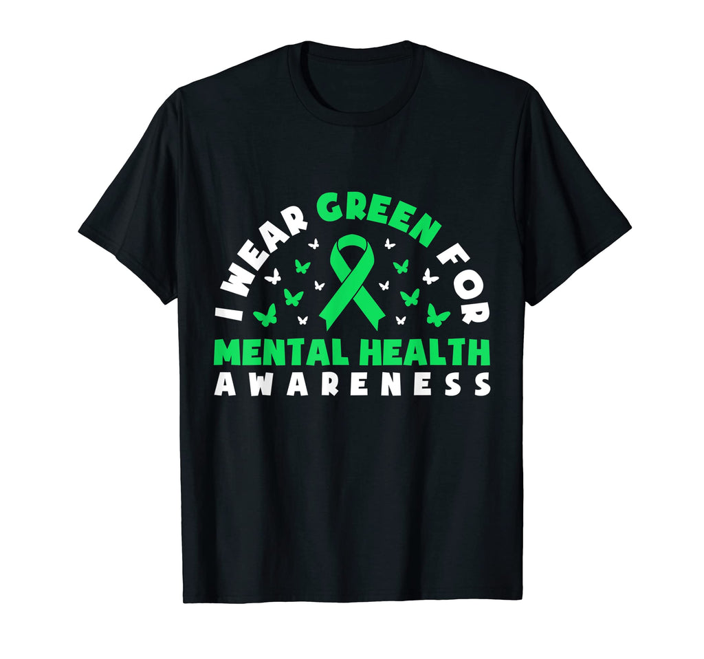 I Wear Green Mental Health Awareness T-Shirt - Fun Novelty Design Unisex - T-Shirt, Sweatshirt, Hoodie