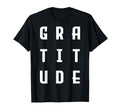 Gratitude Inspirational T-Shirt - Minimalist Print Unisex - T-Shirt, Sweatshirt, Hoodie