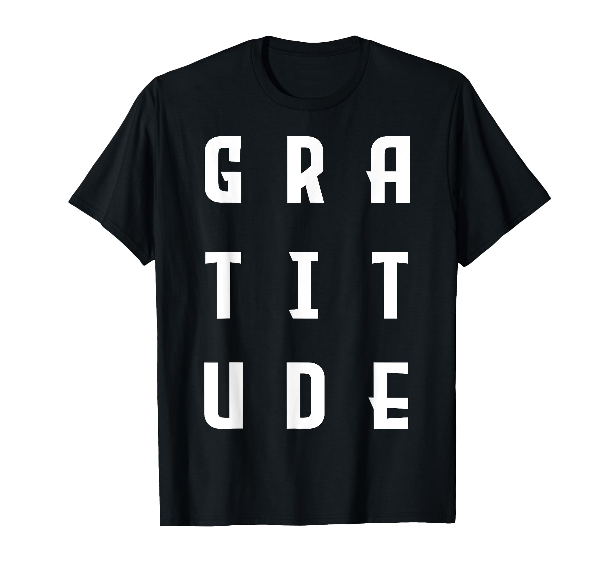 Gratitude Inspirational T-Shirt - Minimalist Print Unisex - T-Shirt, Sweatshirt, Hoodie