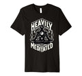 Mens Heavily Meditated Funny T-Shirt - Casual Everyday Wear for Adults - T-Shirt, Sweatshirt, Hoodie