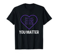 You Matter Inspirational You T-Shirt - Casual Everyday Wear for Adults - T-Shirt, Sweatshirt, Hoodie
