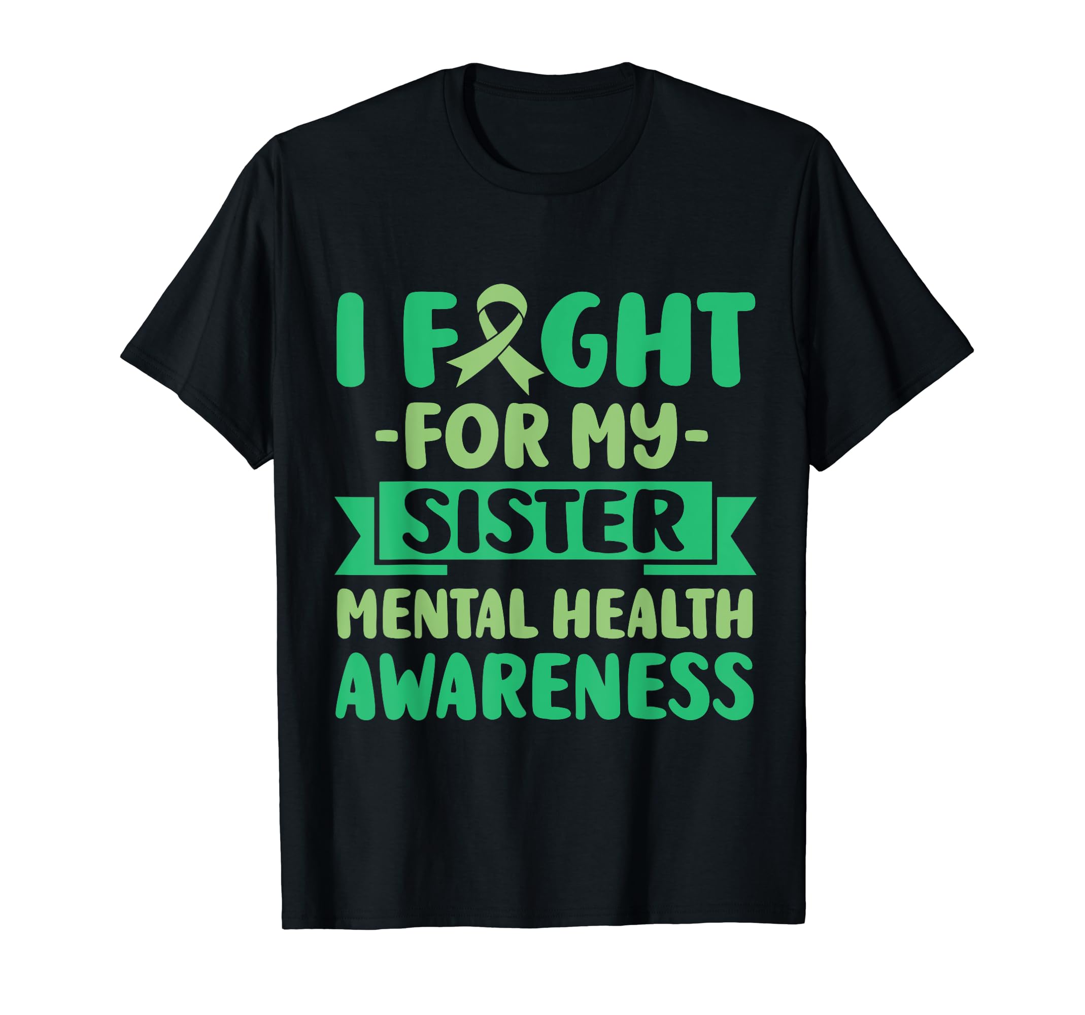 I Fight My Sister Her Fight Mental T-Shirt - Minimalist Print Men Women - T-Shirt, Sweatshirt, Hoodie