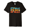 Mental Health Awareness Month End T-Shirt - Novelty Apparel for Adults - T-Shirt, Sweatshirt, Hoodie