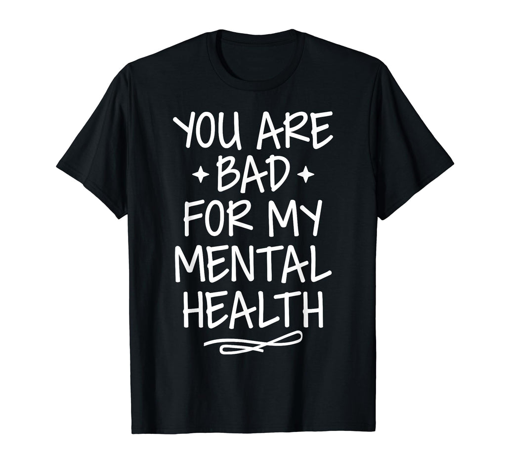 Bad Mental Health Depression Mental T-Shirt - Trendy Graphic for Adults - T-Shirt, Sweatshirt, Hoodie