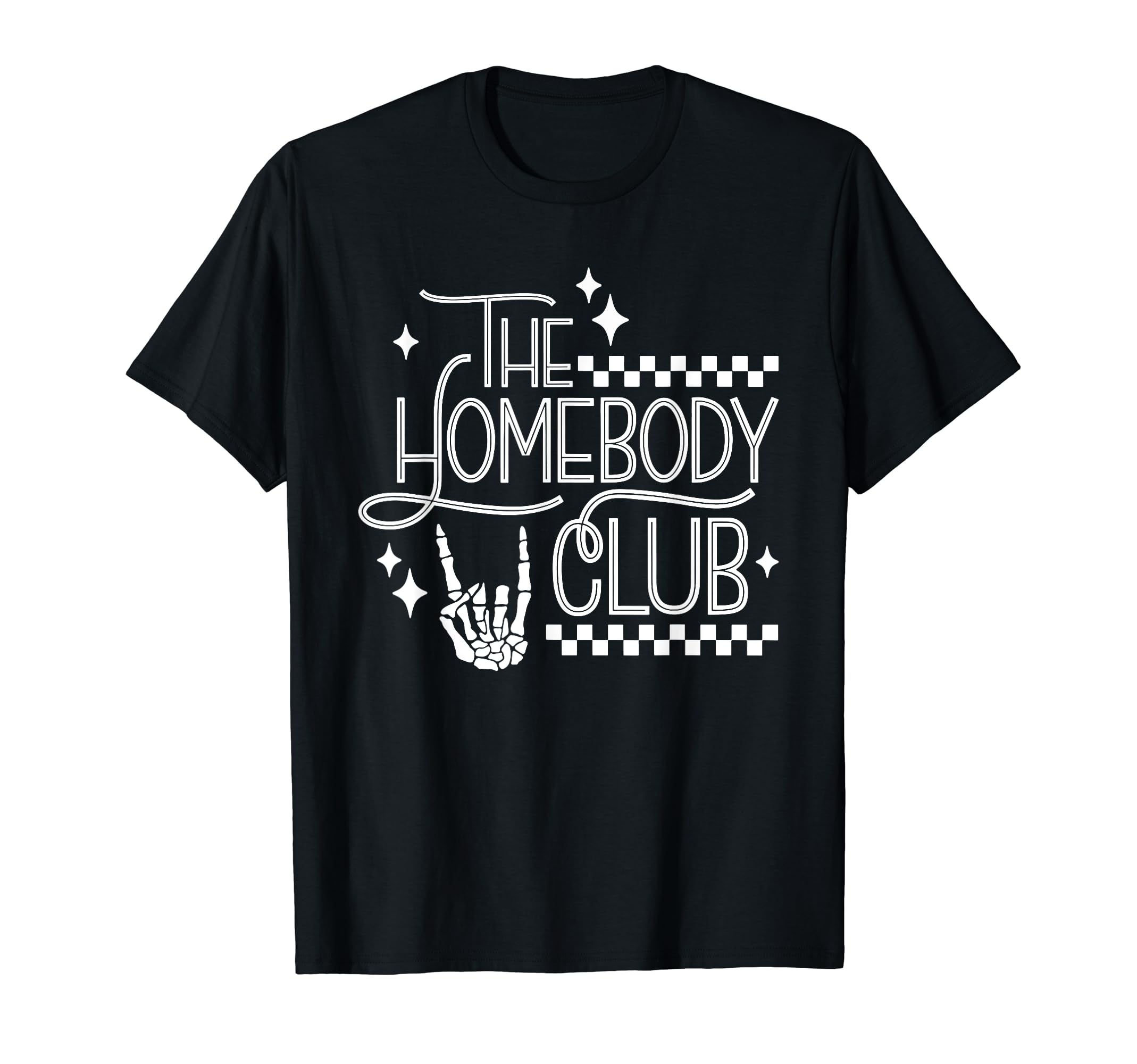 Homebody Club Introvert Funny T-Shirt - Unique Graphic for Adults - T-Shirt, Sweatshirt, Hoodie