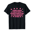 Once Again Find Myself Overstimulated T-Shirt - Streetwear Style Men Women - T-Shirt, Sweatshirt, Hoodie