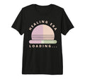 Healing Era Loading 70S Positive Vibes Tri T-Shirt - Trendy Graphic Unisex - T-Shirt, Sweatshirt, Hoodie