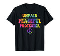 Unpaid Peaceful Protester Funny T-Shirt - Novelty Apparel Men Women - T-Shirt, Sweatshirt, Hoodie