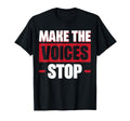 Make Voices Stop Meme Culture Mental T-Shirt - Streetwear Style Men Women - T-Shirt, Sweatshirt, Hoodie