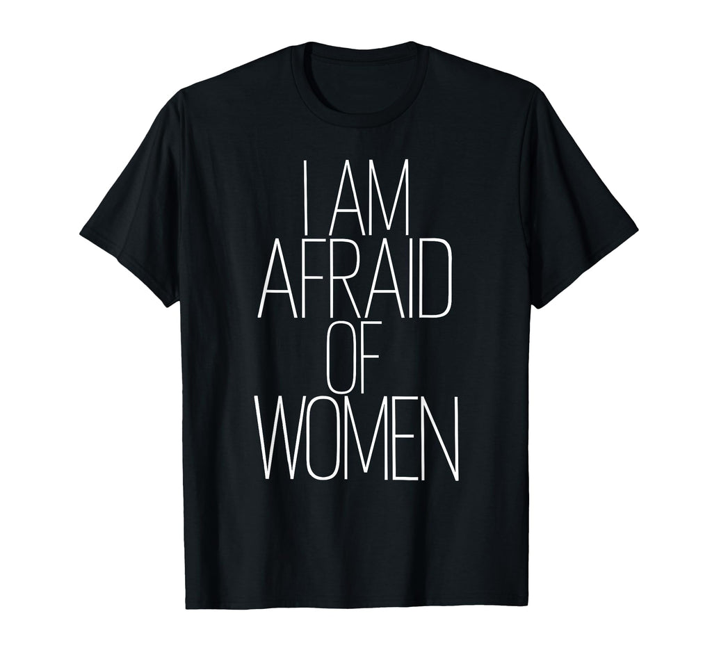 I Am Afraid Funny Introvert T-Shirt - Fun Novelty Design Men Women - T-Shirt, Sweatshirt, Hoodie