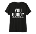 Green Ribbon You Good Mental T-Shirt - Casual Everyday Wear for Adults - T-Shirt, Sweatshirt, Hoodie