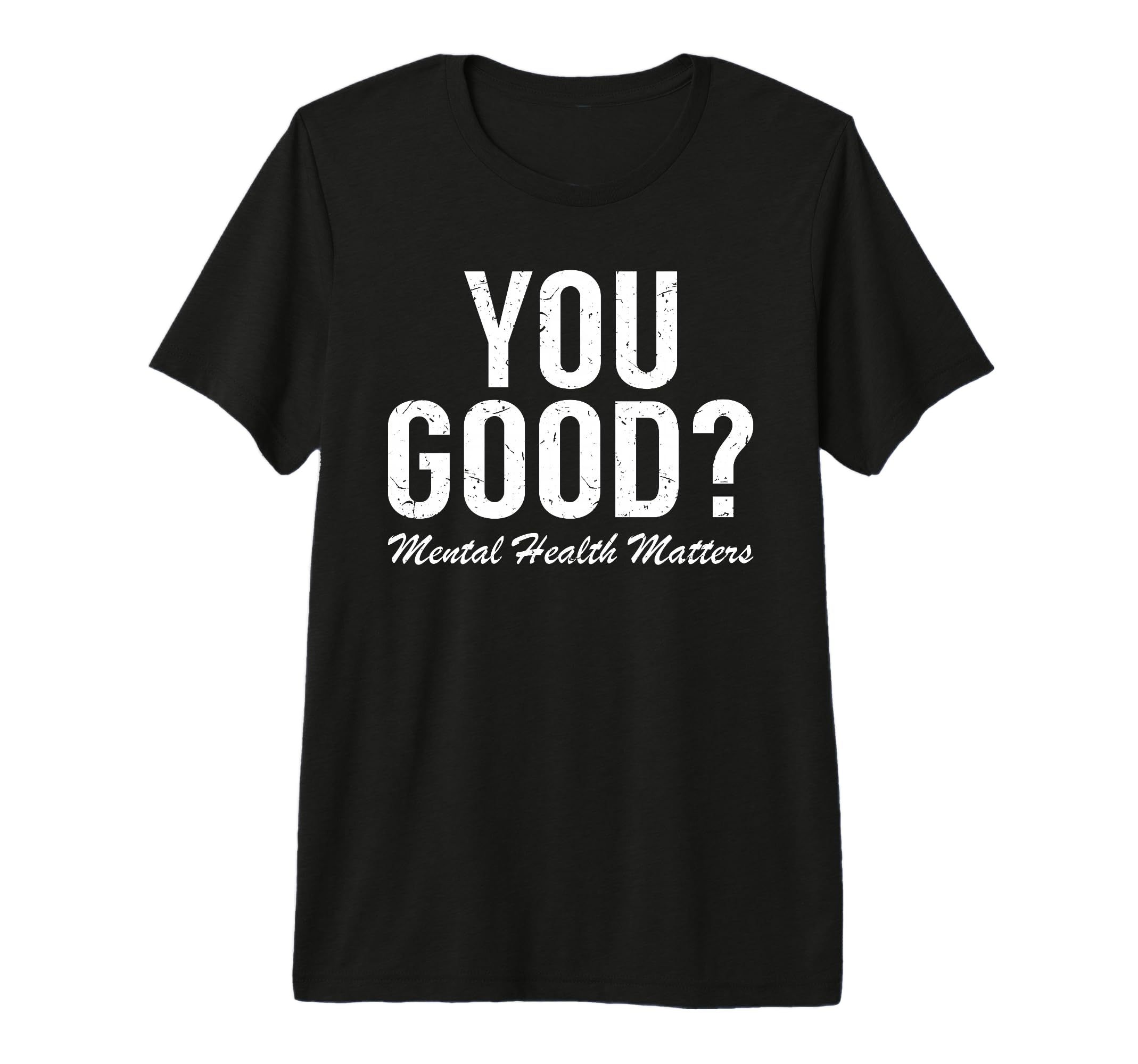 Green Ribbon You Good Mental T-Shirt - Casual Everyday Wear for Adults - T-Shirt, Sweatshirt, Hoodie