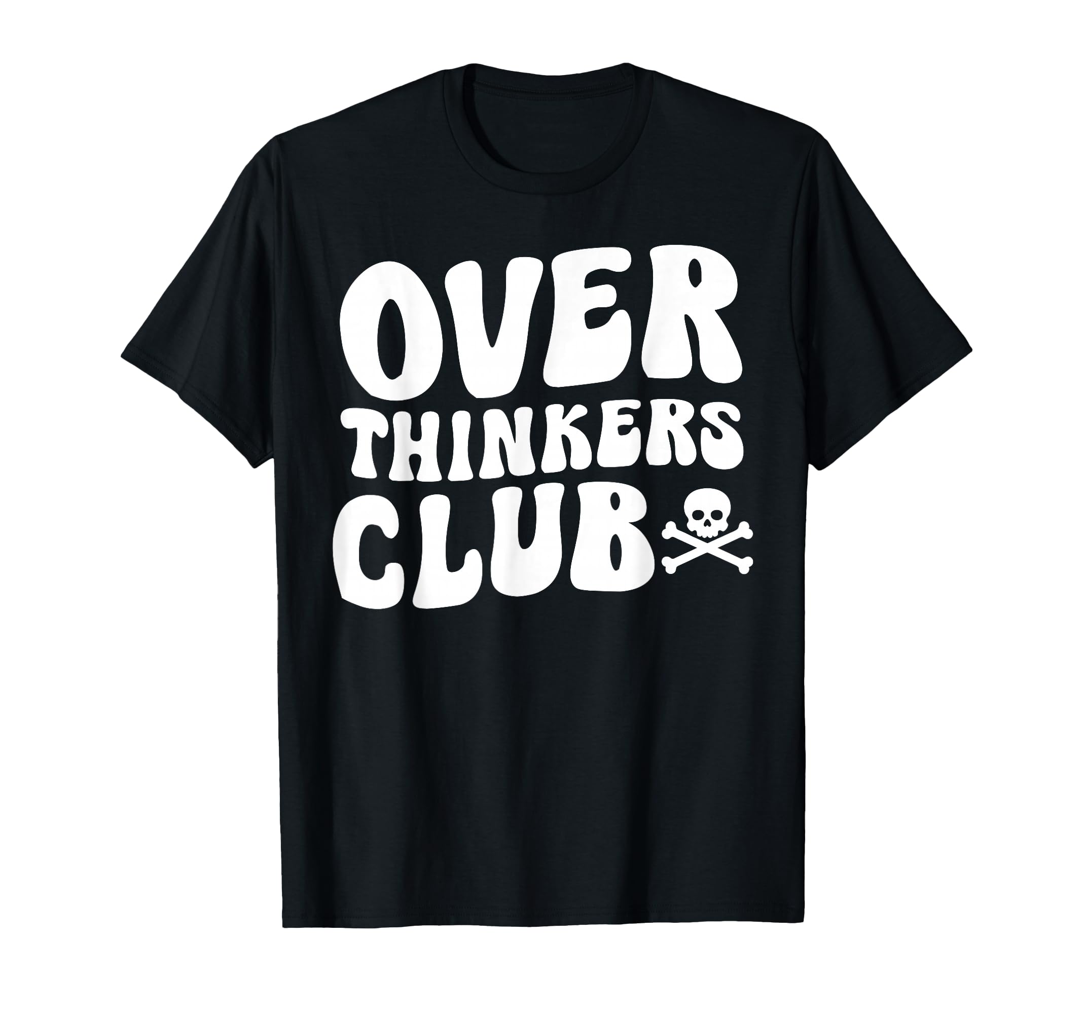 Overthinkers Club T-Shirt - Custom Art Print Unisex - T-Shirt, Sweatshirt, Hoodie