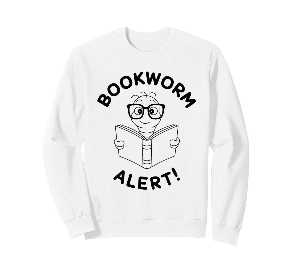 Bookworm Alert Smart Pupil School Sweatshirt - Casual Everyday Wear Unisex - T-Shirt, Sweatshirt, Hoodie