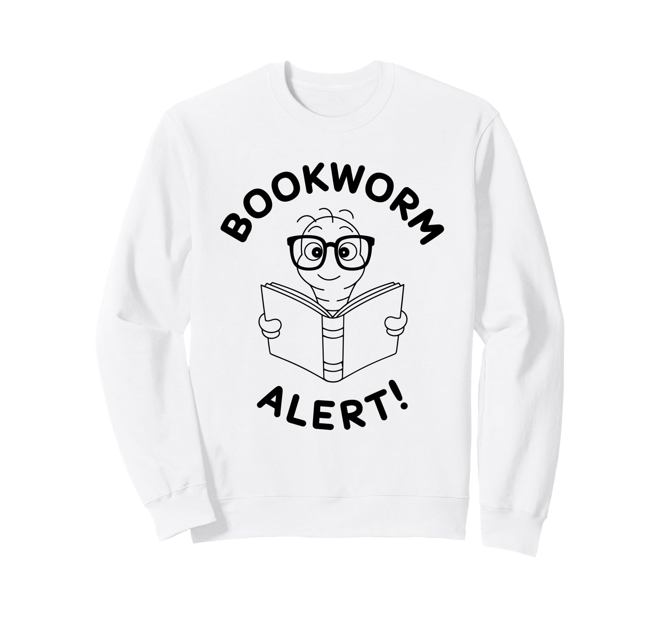 Bookworm Alert Smart Pupil School Sweatshirt - Casual Everyday Wear Unisex - T-Shirt, Sweatshirt, Hoodie