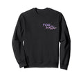 To Person Behind Me You Are Amazing Sweatshirt - Aesthetic Graphic Unisex - T-Shirt, Sweatshirt, Hoodie