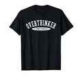 Funny Overthinking Designs Sweatshirt - Novelty Apparel Unisex - T-Shirt, Sweatshirt, Hoodie