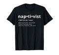 Naptivist Definition Funny Napping Self T-Shirt - Aesthetic Graphic Unisex - T-Shirt, Sweatshirt, Hoodie