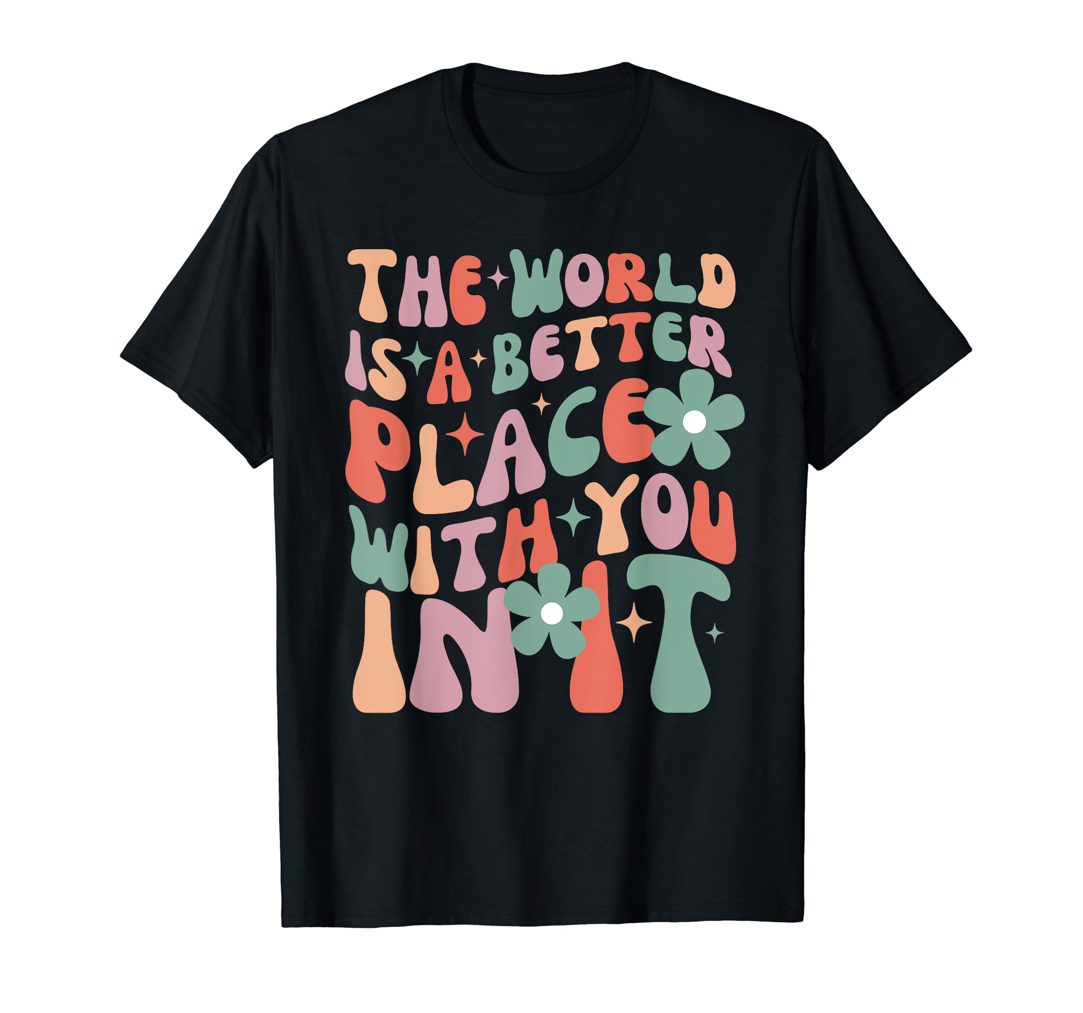 World Is Better Place You It Mental T-Shirt - Custom Art Print for Adults - T-Shirt, Sweatshirt, Hoodie