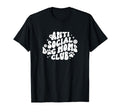 Anti Social Dog Moms Club Groovy T-Shirt - Streetwear Style Men Women - T-Shirt, Sweatshirt, Hoodie