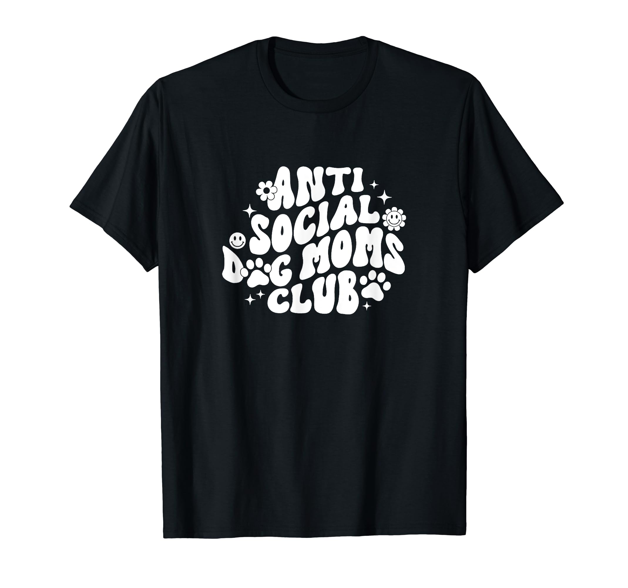 Anti Social Dog Moms Club Groovy T-Shirt - Streetwear Style Men Women - T-Shirt, Sweatshirt, Hoodie