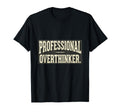 Professional Overthinker Minimalist T-Shirt - Aesthetic Graphic Men Women - T-Shirt, Sweatshirt, Hoodie