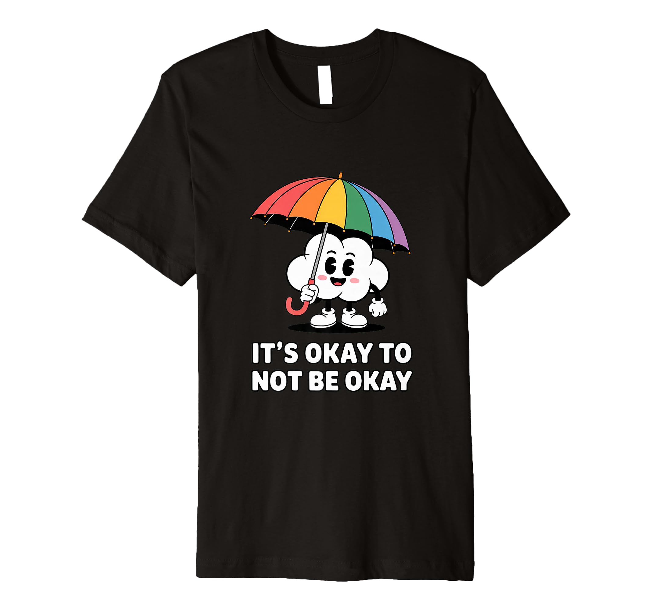 Its Okay To Not Be Okay Mental Health T-Shirt - Unique Graphic for Adults - T-Shirt, Sweatshirt, Hoodie