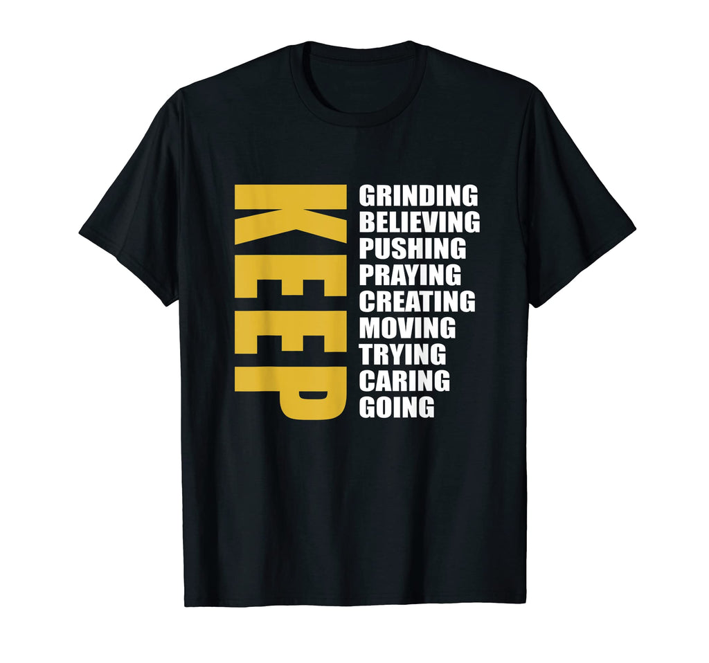 Keep Grinding Keep Praying Hustle T-Shirt - Fun Novelty Design Men Women - T-Shirt, Sweatshirt, Hoodie
