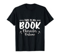Halloween This Is My Book Character T-Shirt - Streetwear Style Unisex - T-Shirt, Sweatshirt, Hoodie