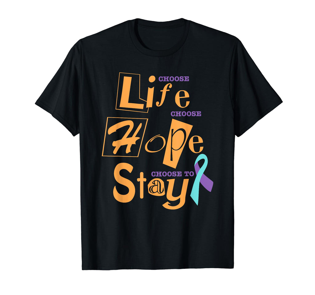 Choose Life Support Survivor Suicide T-Shirt - Unique Graphic Unisex - T-Shirt, Sweatshirt, Hoodie