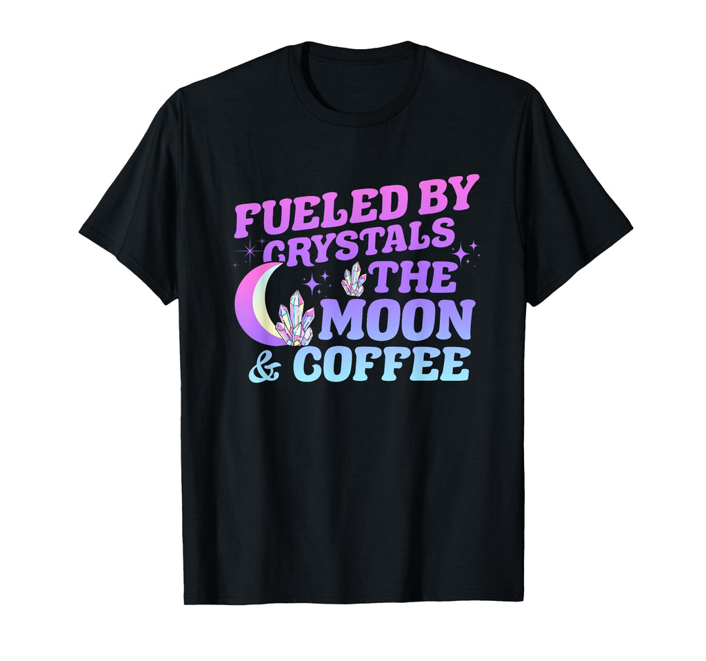 Fueled Crystals Moon Coffee Spiritual T-Shirt - Trendy Graphic Men Women - T-Shirt, Sweatshirt, Hoodie