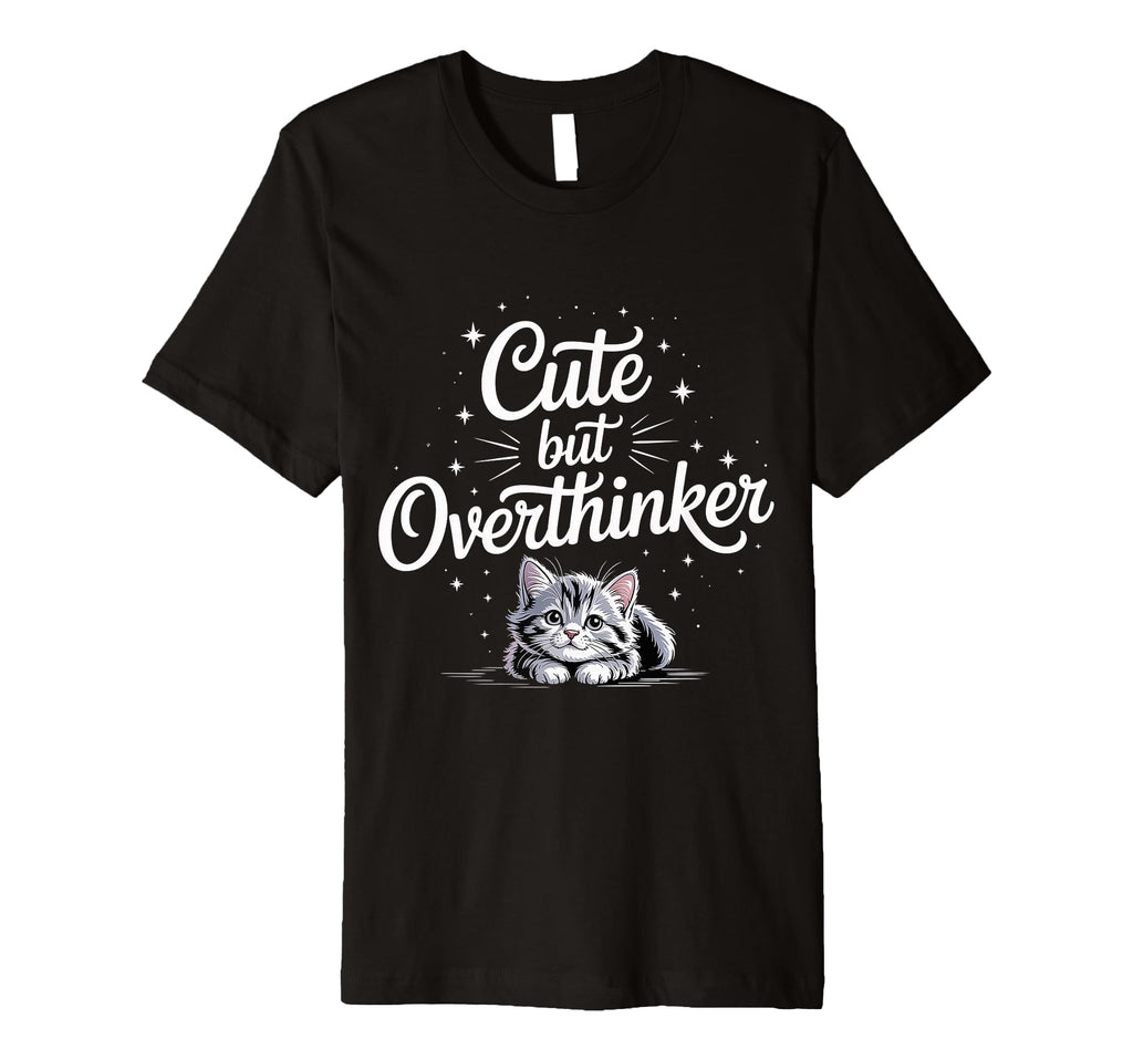 But Overthinker T-Shirt - Unique Graphic for Adults - T-Shirt, Sweatshirt, Hoodie