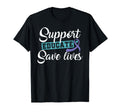 Support Educate Save Lives Suicide T-Shirt - Streetwear Style Unisex - T-Shirt, Sweatshirt, Hoodie