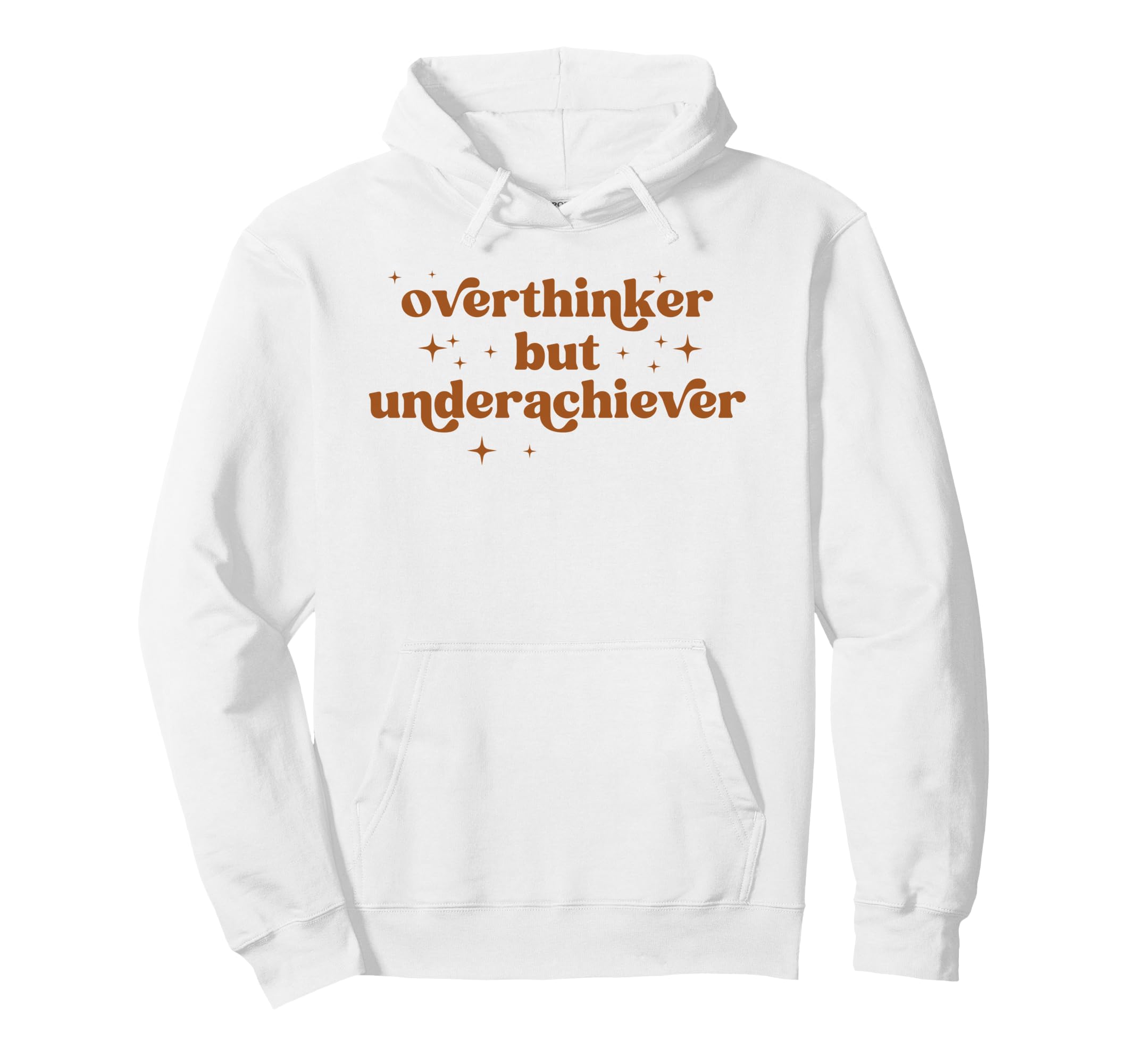 Overthinker But Underachiever Funny Hoodie - Minimalist Print for Adults - T-Shirt, Sweatshirt, Hoodie