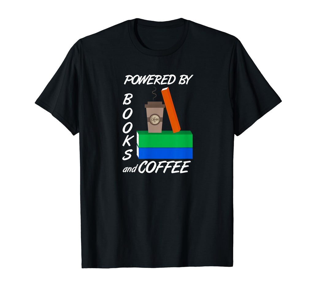 Powered Books And Coffee Funny Reading T-Shirt - Unique Graphic Men Women - T-Shirt, Sweatshirt, Hoodie