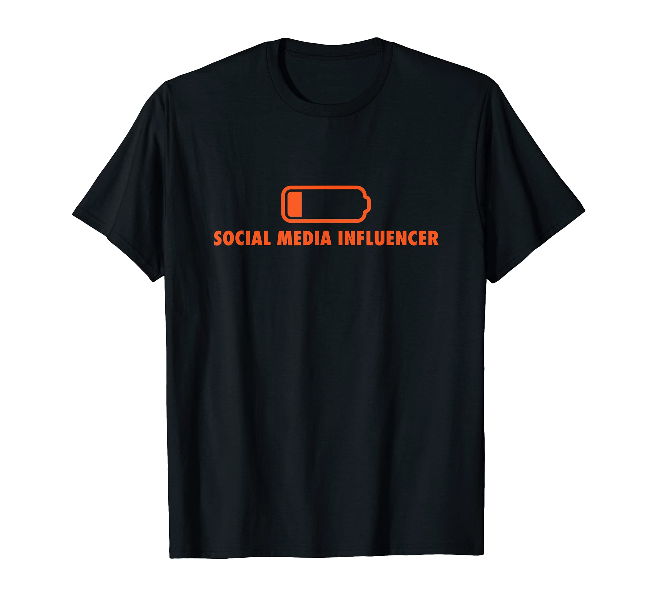 Low Battery Social Media Influencer Funny T-Shirt - Novelty Apparel Unisex - T-Shirt, Sweatshirt, Hoodie