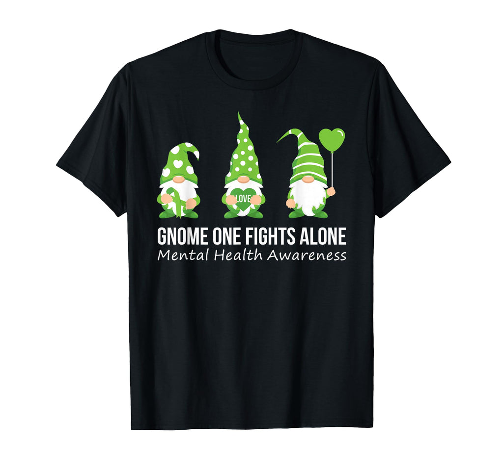 Gnome One Fights Alone Mental Health T-Shirt - Novelty Apparel Unisex - T-Shirt, Sweatshirt, Hoodie