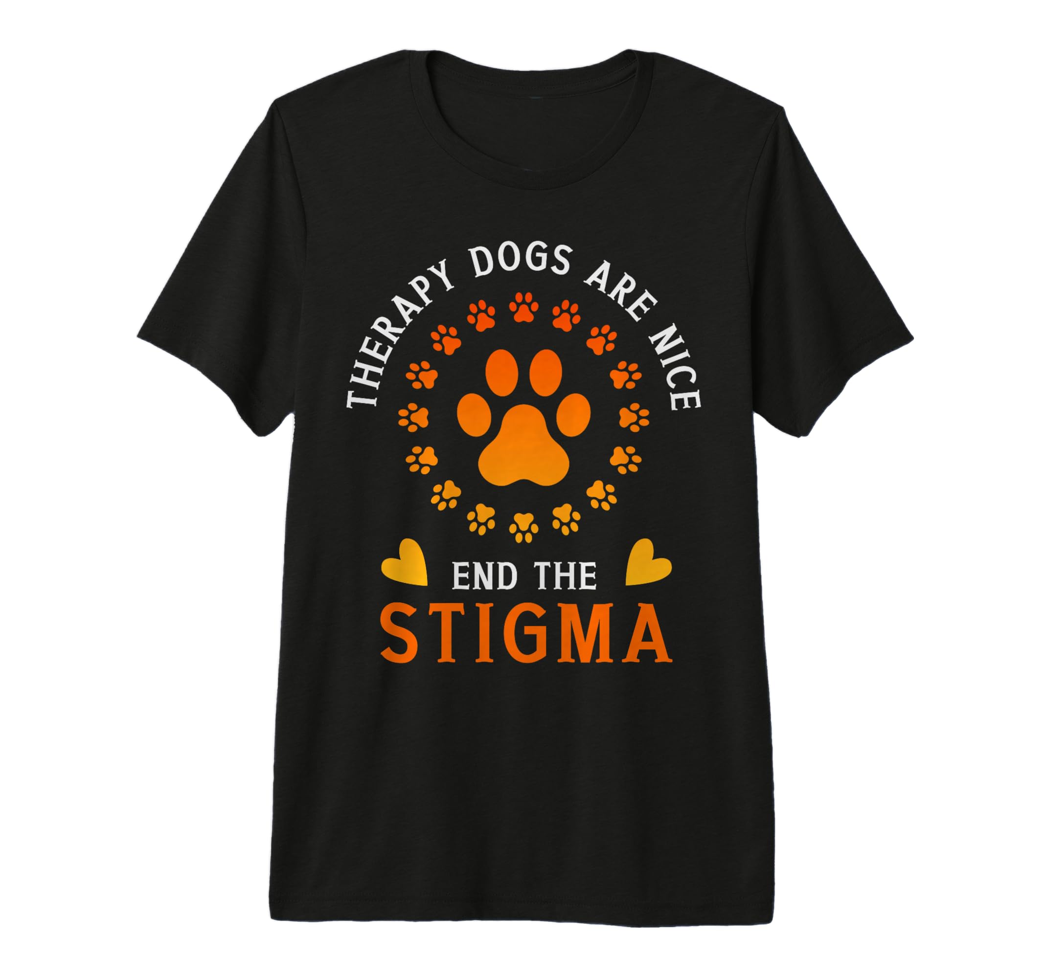 Service Dog Therapy Dogs Are T-Shirt - Casual Everyday Wear for Adults - T-Shirt, Sweatshirt, Hoodie